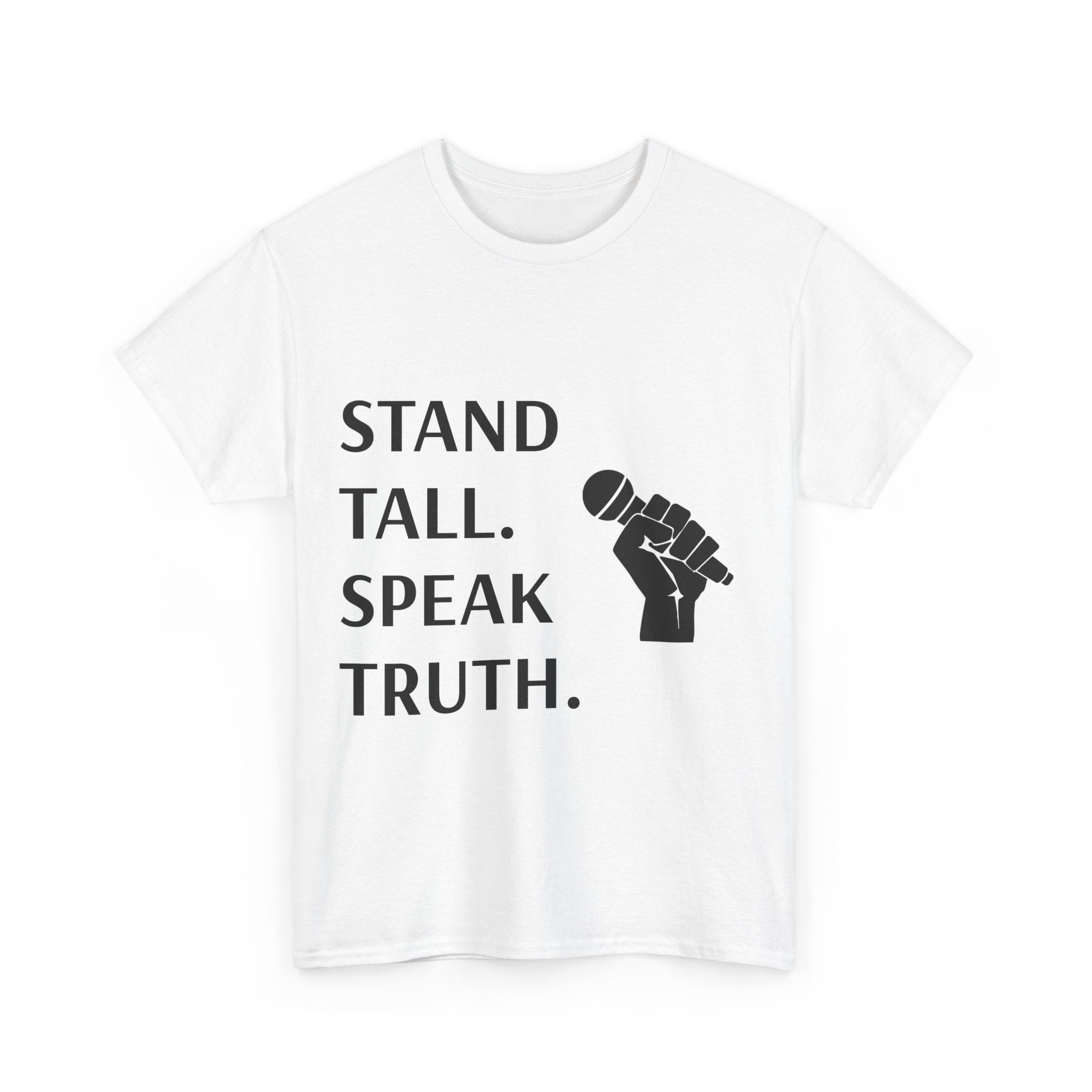 Stand Tall Speak Truth T-shirt