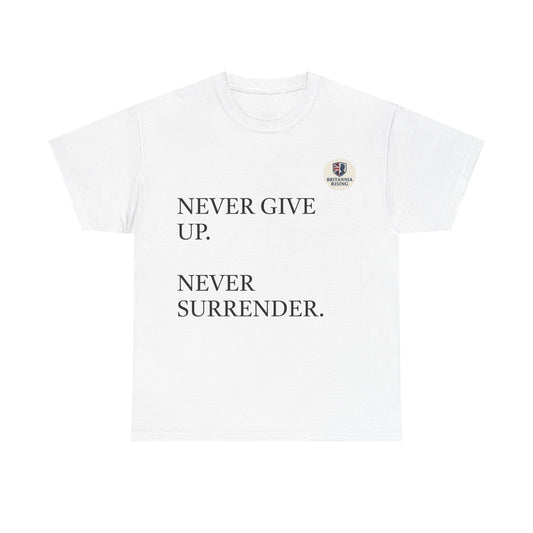 Never Give Up Britannia Rising T-shirt