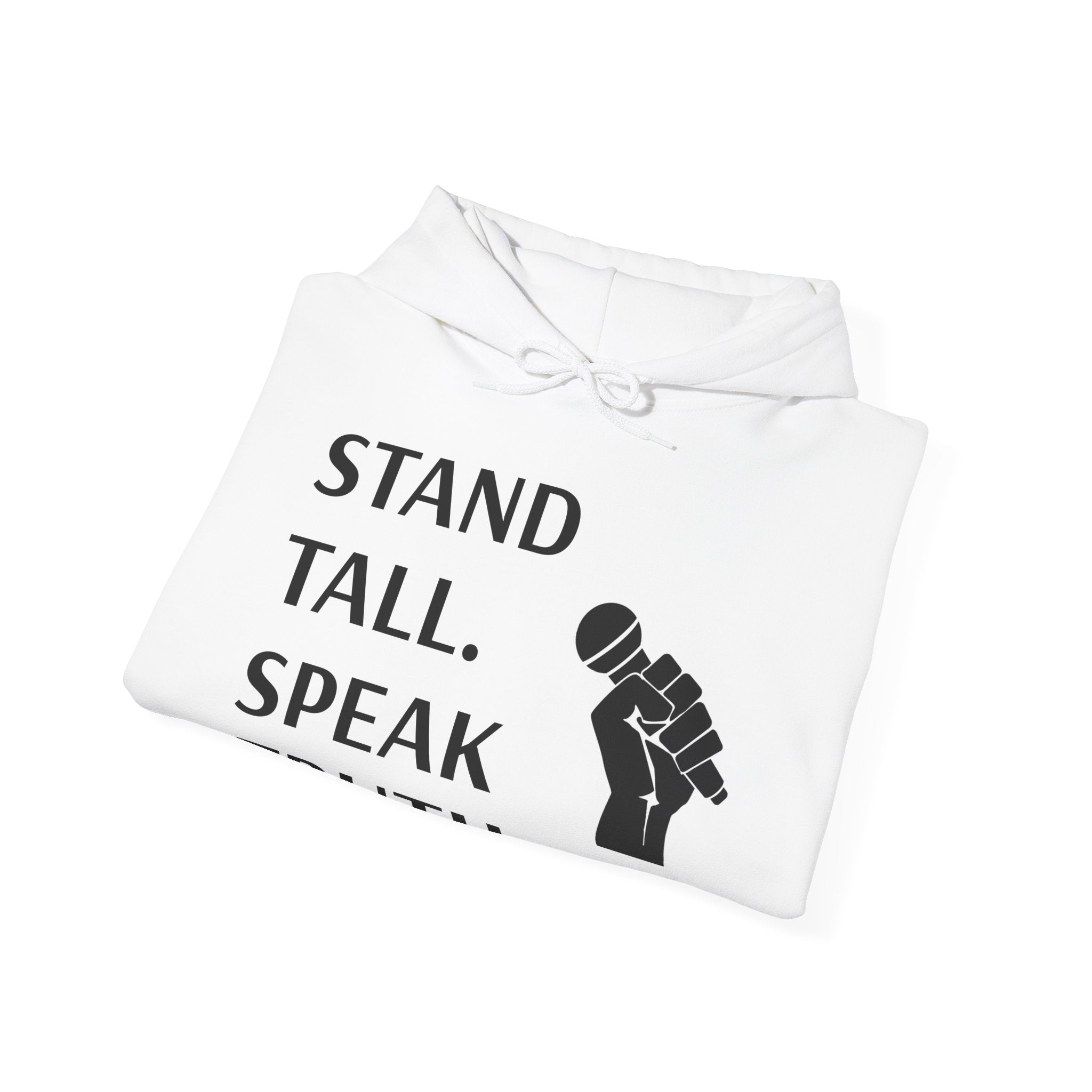 Stand Tall Speak Truth Hoodie